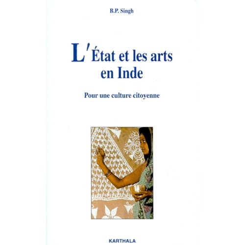 L'etat Et Les Arts En Inde - Pour Une Culture Citoyenne
