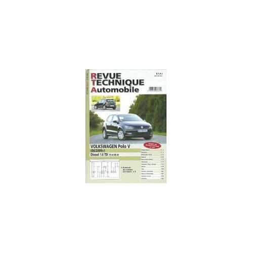 Revue Technique Automobile - N°B746 - Février 2011 - Volkswagen Polo V 06/2009 > Diesel Tdi 75 Et 90 Ch