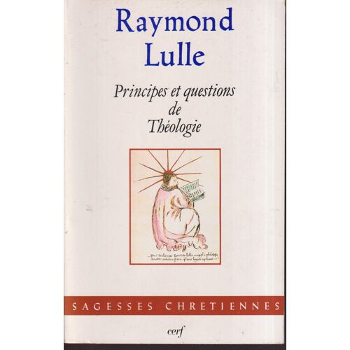 "Principes Et Questions De Théologie", Raymond Lulle, Cerf, 1989