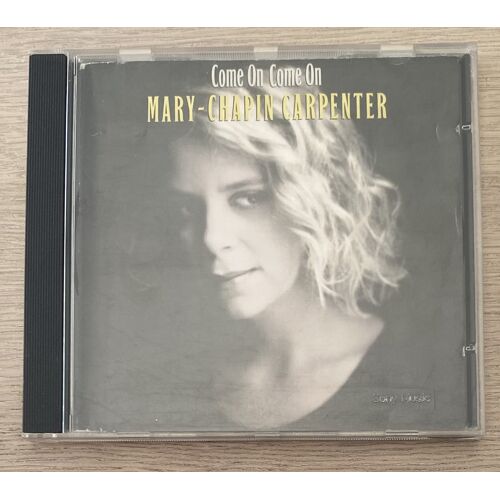 Come On Come On Mary Chapin Carpenter