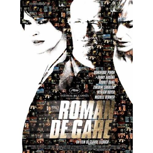 Roman De Gare - Affiche Originale De Cinéma - Format 40x60 Cm - Un Film De Claude Lelouch Avec Dominique Pinon, Fanny Ardant, Audrey Dana, Zinedine Soualem, Myriam Boyer, Michèle Bernier - 2007