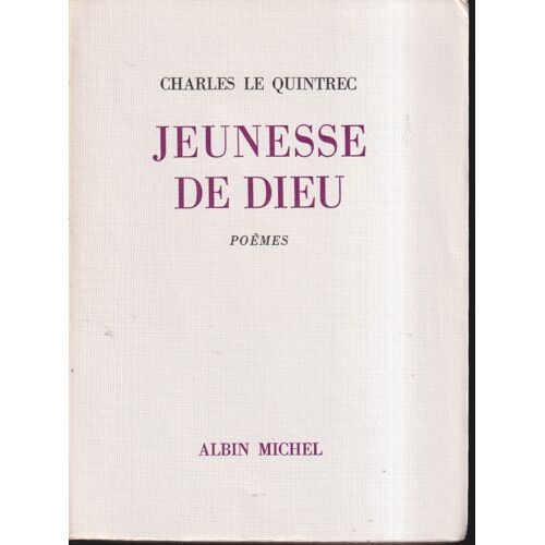"Jeunesse De Dieu", Charles Le Quintrec, Albin Michel, 1974