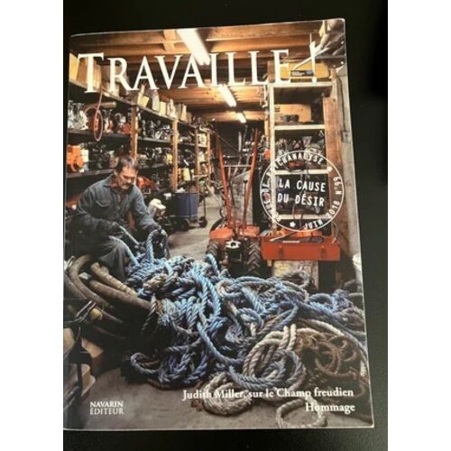 Travaille -Revue Le Cause Du Désir 99