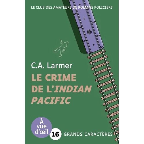 Le Club Des Amateurs De Romans Policiers - Tome 7 - Le Crime De L'indian Pacific