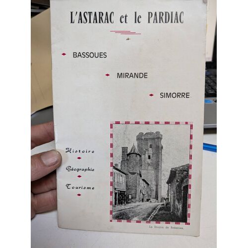 L'Astarac Et Le Pardiac .. Histoire Géographie Tourisme .. Bassoues, Mirande, Simorre
