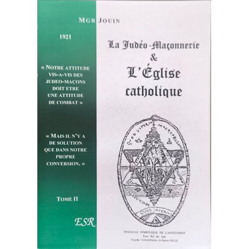 La Judéo-Maçonnerie & L'église Catholique Tome 2