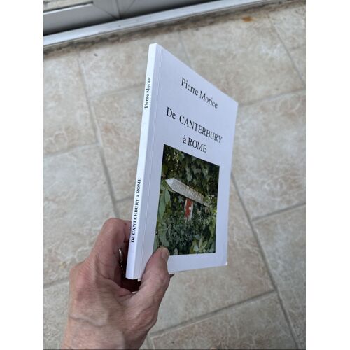 De Canterbury A Rome Par Pierre Morice - Chemin De Pelerinage Via Francigena