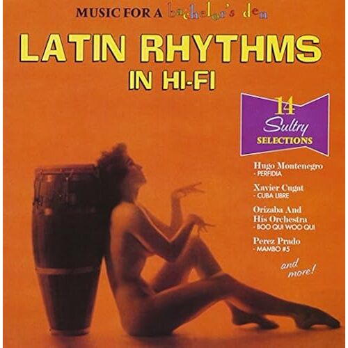 Bachelor's Den 3: Latin Rhythms In Hi-Fi
