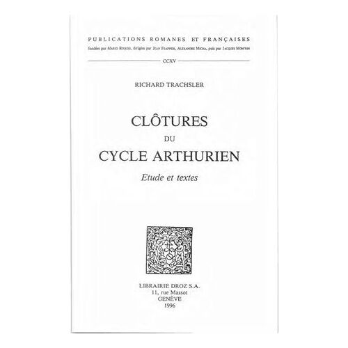 Clôtures Du Cycle Arthurien : Étude Et Textes