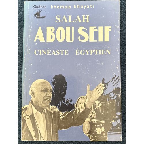 Salah Abou Seif, Cinéaste Égyptien