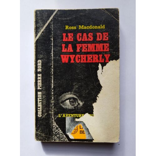 Ross Macdonald La Cas De La Femme Wycherly 1963 Fayard