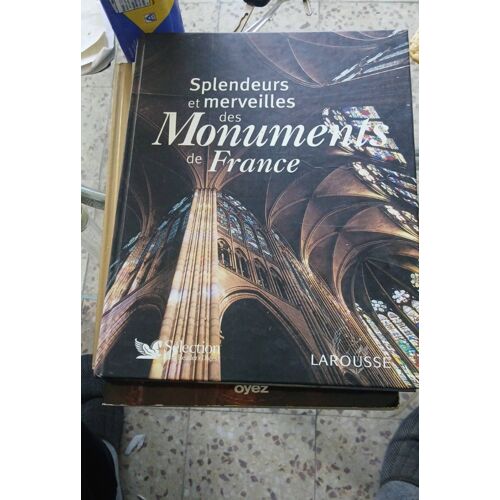 Splendeurs Et Merveilles Des Monuments De France