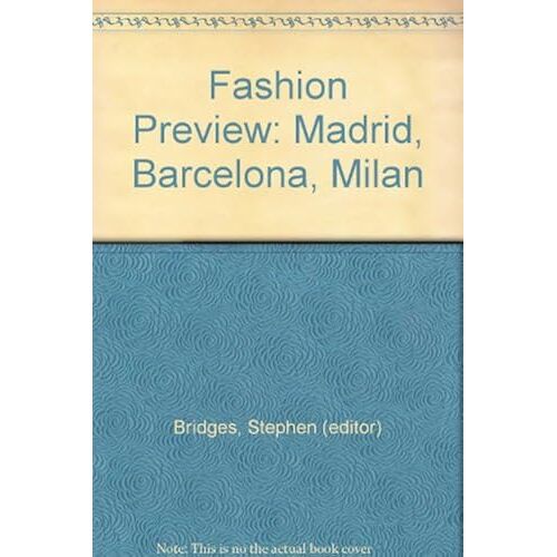 Fashion Preview: Madrid, Barcelona, Milan