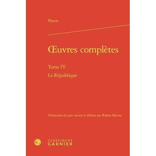 Oeuvres Complètes - Tome Iv, La République