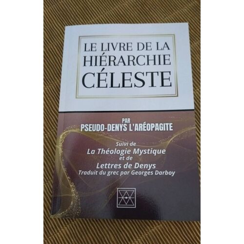 Le Livre De La Hiérarchie Céleste - Pseudo-Denys L'Aéropagite