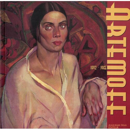Artemoff 1892-1965 ( Sa Vie , Son ?Uvre ...) Éditeur Anne-Marie Denis . Soreze (Juin 2005 ) ( 126 Pages). Livre Relié .
