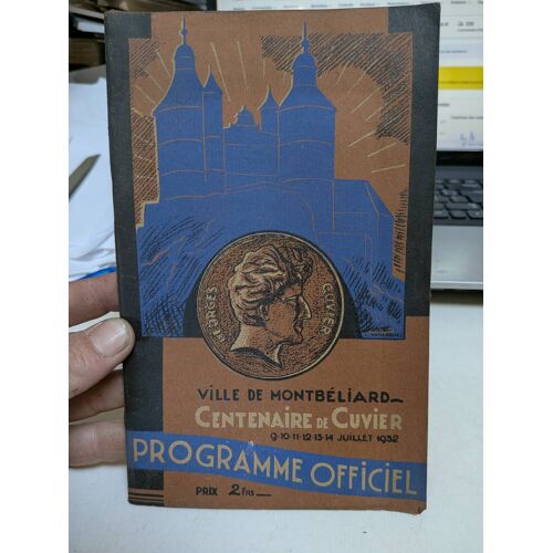 Ville De Montbéliard ... Centenaire De Cuvier .. Programme Officiel