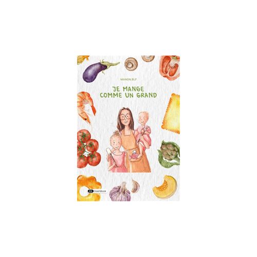 Livre Dashbook Je Mange Comme Un Grand