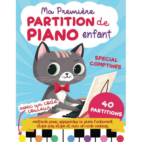 Kalanka-Ma Première Partition De Piano Enfant En Couleur - Spécial Comptines: Livre Piano Débutant Enfant - Méthode Pour Apprendre Le Piano Facilement Étape ... Code Couleur - Livre Enfant À Partir D