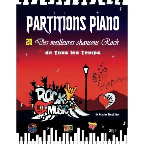 Kalanka-Partitions Piano - 20 Des Meilleures Chansons Rock De Tous Les Temps En Version Simplifiées: Faciles Des Plus Belles Chansons Rock Acoustique, Folk & Classiques Des Années 70s 80s 90s 2000s