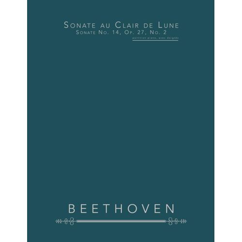 Kalanka-Sonate Au Clair De Lune, Sonate No. 14, Op. 27, No. 2: Partition Piano, Avec Doigtés