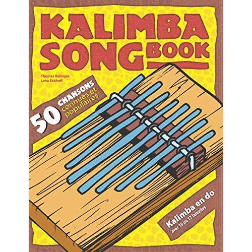 Kalanka-Kalimba Songbook: 50 Chansons Connues Et Populaires