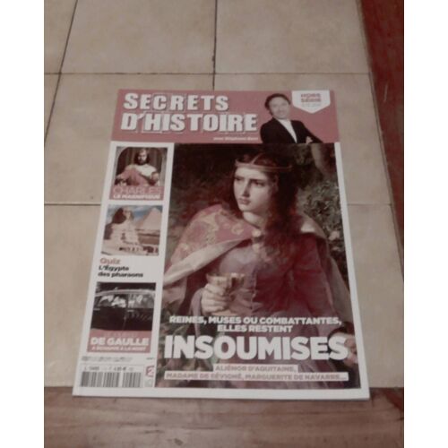 Secrets D'Histoire Hors Serie N.1 . Ete 2015 . Les Insoumises