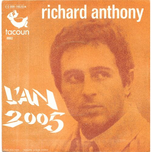 Richard Anthony : L An 2005 / Regarde Sous Ton Balcon [Vinyle 45 Tours 7"] 1969