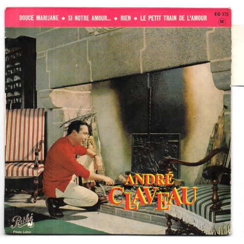André Claveau : Le Petit Train De L Amour / Douce Marijane / Rien / Si Notre Amour [Vinyle 45 Tours 7" Ep] 1961 - Avec Languette