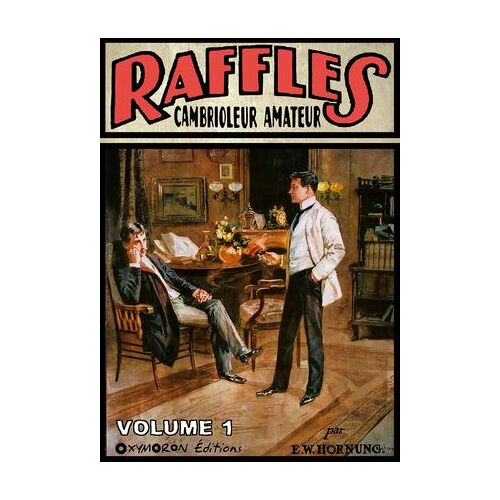Raffles, Cambrioleur Amateur - Volume1