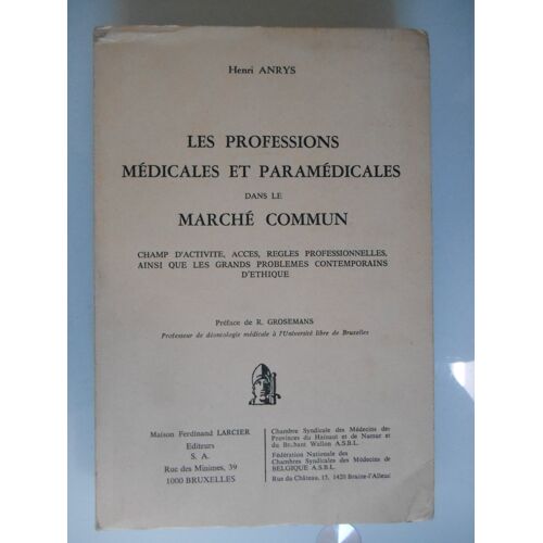 Les Professions Médicales Et Paramédicales Dans Le Marché Commun De Henri Anrys
