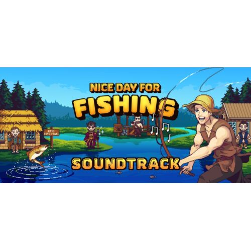 Nice Day for Fishing Official Soundtrack