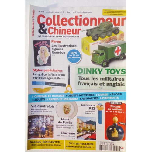 Collectionneur Et Chineur N° 273 Du 06/07/2018 Dinky Militaires Pin-Up Stylos Pub De Funes Pez