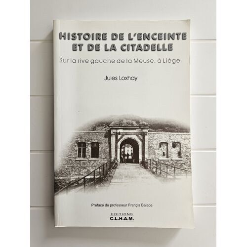 Histoire De L'Enceinte Et De La Citadelle : Sur La Rive Gauche De La Meuse, À Liège