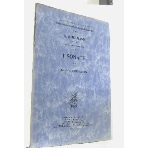 R. Schumann : 1ère Sonate Opus 11 Pour Piano - Editions Durand 9462