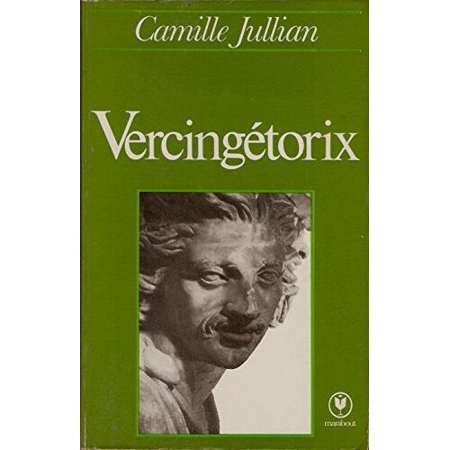 VercingéTorix (éDition Mise A Jour Et PréFacéE Par Paul Marie Duval)