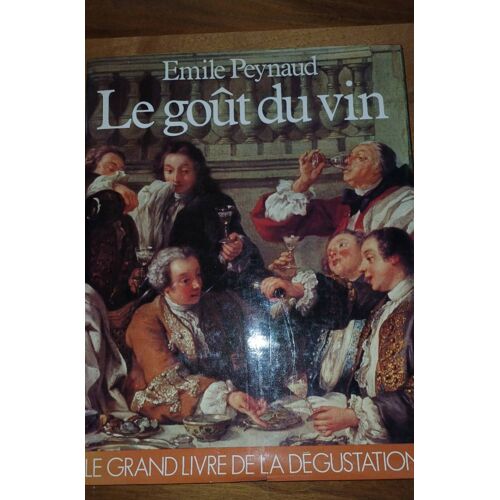 Livre L Gout Du Vin De Émile Peynaud