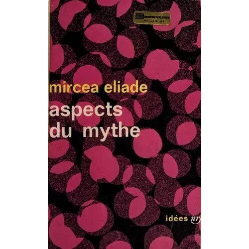 Aspects Du Mythe De Mircea Eliade