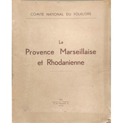 La Provence Marseillaise Et Rhodanienne