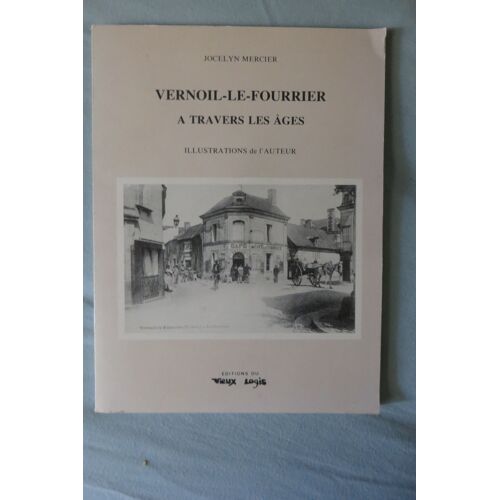Vernoil-Le-Fourrier À Travers Les Âges Par Jocelyn Mercier