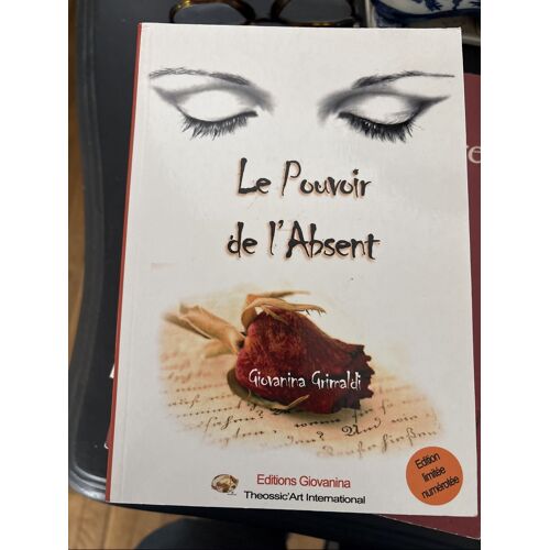 Le Pouvoir De L'Absent Édition Giovanna Édition Limitée Numéroté