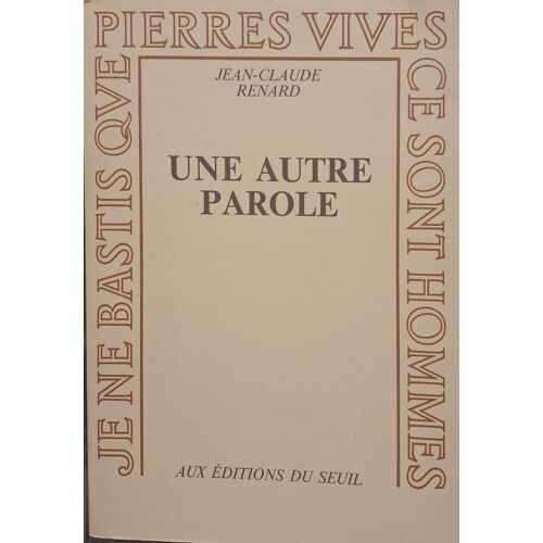 Renard (Jean-Claude). Une Autre Parole.