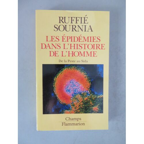 Les Epidemies Dans L Histoire De L Homme . De La Peste Au Sida / Ruffie Sournia / Editions Champs Flammarion / Isbn : 9782080813206