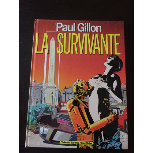 La Survivante N°1 Paul Gillon Edition Originale 1985