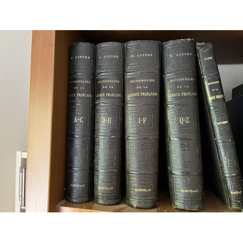 Littré Dictionnaire De La Langue Française. Édition Originale (1863-1877)