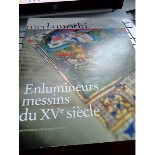 Enlumineurs Messins Du 15 E Siècle