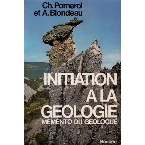 Initiation À La Géologie ° Mémento Du Géologue