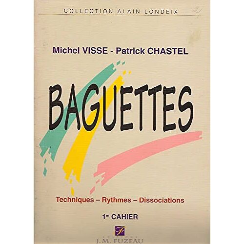 Baguettes - Visse - Chastel - 1er Cahier - Techniques . Rythmes . Dissociations