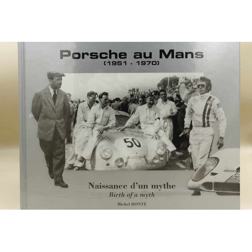 Livre Porche Au Mans (1951 - 1970) De Michel Bonté