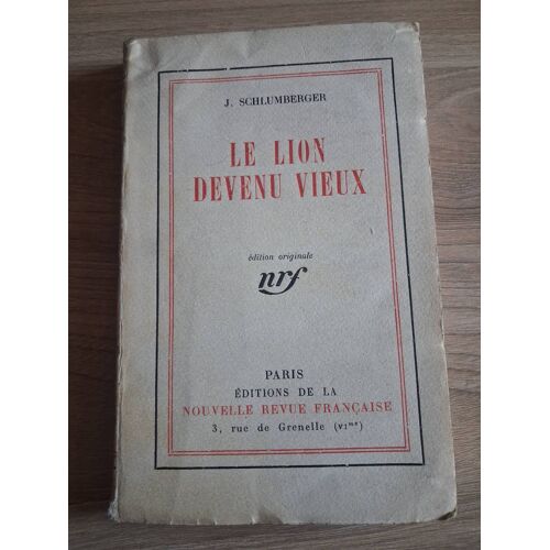Le Lion Devenu Vieux, De J. Schlumberger